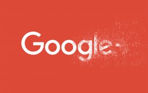 La scomparsa di un social network,il 2 aprile 2019 chiude Google+